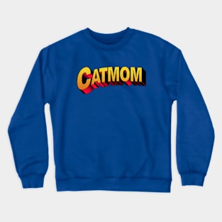 Cat Mom Super Hero Comic Text Crewneck Sweatshirt